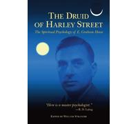 E. Graham Howe The Druid of Harley Street (Tascabile)