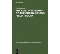 E. Guadagnini The Link Invariants of the Chern-Simons Field T (Copertina rigida)