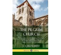 E H Broadbent The Pilgrim Church (Copertina rigida)
