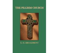 E H Broadbent The Pilgrim Church (Copertina rigida)