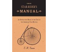 E H Corson The Star-Rider's Manual - An Instruction Book on the Uses (Tascabile)