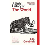 E. H. Gombrich A Little History of the World (Tascabile) Little Histories