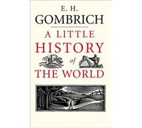 E. H. Gombrich Gombrich A Little History of the World (Copertina rigida)