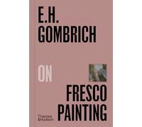 E. H. Gombrich E.H.Gombrich on Fresco Painting (Copertina rigida)