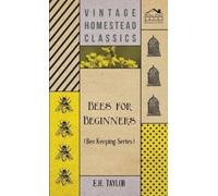 E.H. Taylor Bees for Beginners (Bee Keeping Series) (Copertina rigida)