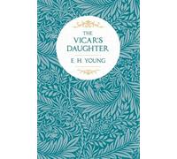 E H Young The Vicar's Daughter (Tascabile)