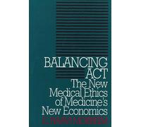 E. Haavi Morreim Balancing Act (Tascabile) Clinical Medical Ethics series