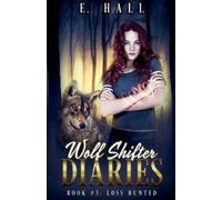 E Hall Wolf Shifter Diaries (Tascabile)