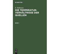 E Hallmann E. Hallmann: Die Temperaturverhältnisse Der Quelle (Copertina rigida)