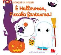 È Halloween, piccolo fantasma! Scorri le storie. Ediz. a colori