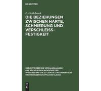 E Heidebroek Die Beziehungen Zwischen Harte, Schmierung Und V (Copertina rigida)