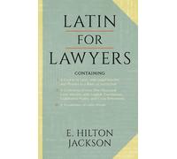 E Hilton Jackson Latin for Lawyers. Containing (Copertina rigida)