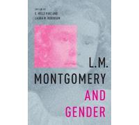 E. Holly Pike L.M. Montgomery and Gender (Copertina rigida)