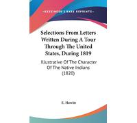 E. Howitt Selections From Letters Written During A Tour Through The United (00)