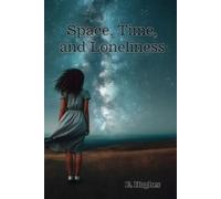 E Hughes Space, Time, and Loneliness (Tascabile)