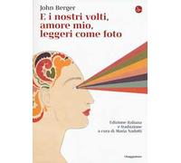 E i nostri volti, amore mio, leggeri come foto