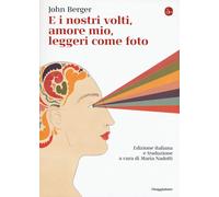 E i nostri volti, amore mio, leggeri come foto