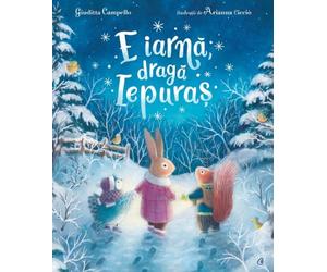 E iarna, draga Iepuras - Giuditta Campello, Editie in limba romana