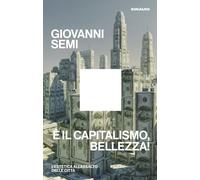 È il capitalismo, bellezza! L'estetica all'assalto delle città