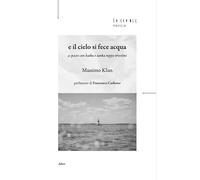 E Il Cielo Si Fece Acqua. A Spasso Con Haiku E Tanka Nippo-Triestini - - 2024