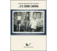 E il cuore cantava