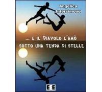 E il diavolo l'amò sotto una tenda di stelle