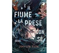 E il fiume la prese con sé