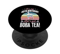 È il mio 45esimo compleanno Festa di compleanno a tema Let's Get Boba Tea PopSockets PopGrip Adesivo