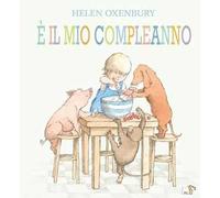 È il mio compleanno. Ediz. a colori