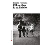 E il motivo lo sa il cielo