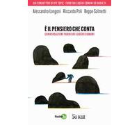 È il pensiero che conta. Conversazioni fuori dai luoghi comuni