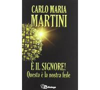 È il Signore! Questa è la nostra fede