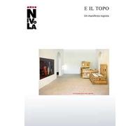 E il topo. Un manifesto topista. Ediz. illustrata