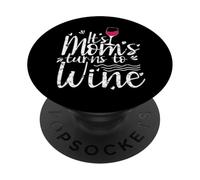 È il turno della mamma verso Wine PopSockets PopGrip Adesivo