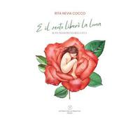 E il vento liberò la Luna. Alti e bassi di una bella vita