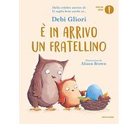 È in arrivo un fratellino. Ediz. a colori