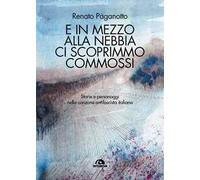E in mezzo alla nebbia ci scoprimmo commossi. Storie e personaggi nella canzone antifascista italiana