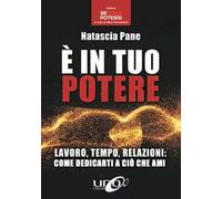 È in tuo potere. Diventa padrone della tua vita