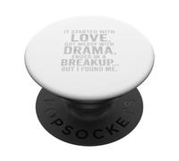 È iniziato con Love Drama Breakup but I Found Me Quote Tee PopSockets PopGrip Adesivo