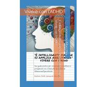 È intelligente ma non si applica abbastanza Vivere con l'ADHD: Vivere con l'ADHD