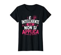 è Intelligente ma Non Si Applica Maglietta