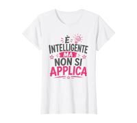 è Intelligente ma Non Si Applica Maglietta