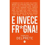 E invece frgna [Paperback] [May 16, 2025] Delprete, Fabrizio and Tarantino, Sa