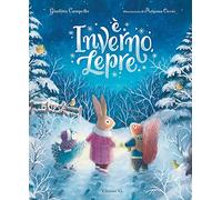È inverno, Lepre. Ediz. illustrata