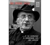 E io continuo a camminare con gli ultimi