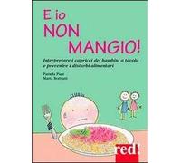 E io non mangio!