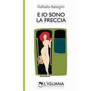 E io sono la freccia