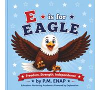 E is for Eagle: A Children's Book About America using the letters E-A-G-L-E