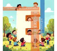 E is for Excitement: 25 Things to See That Start With E