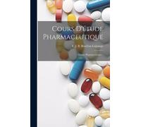 E J B Bouillon Lag Cours D'étude Pharmaceutique: Chimie Pharmaceutiq (Tascabile)